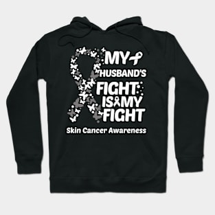 My Husbands Fight Is My Fight Skin Cancer Awareness Hoodie